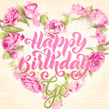 A stunning heart made of pink roses surrounds the elegant script text 'Happy Birthday Ge' on a soft beige background. Animated sparkles add a magical and festive feel.