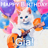 Animated GIF featuring a charming white cat with bright blue eyes strumming a guitar while colorful balloons float in the background, with 'Happy Birthday Gia!' text.