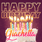 A colorful birthday cake topped with lit candles, with the words 'Happy Birthday Giachetta' in bold glowing letters on a burgundy background. Animated flames add a festive touch.
