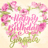 A stunning heart made of pink roses surrounds the elegant script text 'Happy Birthday Giacinta' on a soft beige background. Animated sparkles add a magical and festive feel.