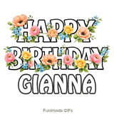 Animated text saying Happy Birthday Gianna intertwined with beautiful pink and yellow roses