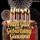 A chocolate birthday cake with glowing candles, the German text 'Alles Gute zum Geburtstag Giavana,' and vibrant fireworks lighting up the background in an animated GIF.