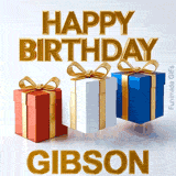 Shiny gold lettering reading Happy Birthday Gibson accompanied by three jumping birthday presents wrapped in colorful paper and golden bows