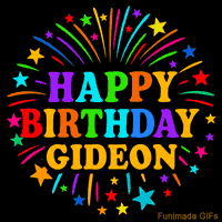 Vibrant animated GIF with 'Happy Birthday Gideon' in rainbow-colored text, surrounded by colorful stars and fireworks on a black background.