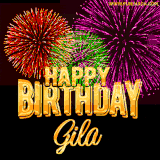 A golden 'Happy Birthday Gila' message with vibrant fireworks in the background, creating a festive and celebratory vibe in this animated name GIF.