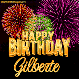 A golden 'Happy Birthday Gilberte' message with vibrant fireworks in the background, creating a festive and celebratory vibe in this animated name GIF.