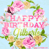 A charming animated GIF featuring 'Happy Birthday Gilberte' in pink and green text, surrounded by delicate roses, leaves, and fluttering butterflies on a soft light blue pastel background.