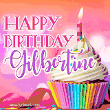 A vibrant birthday GIF featuring a rainbow-colored cupcake topped with white frosting, sprinkles, and a lit candle. The text reads 'Happy Birthday Gilbertine' in bold pink and violet letters with white outline.