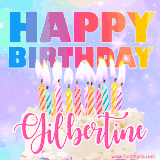 A vibrant animated name GIF with the words 'Happy Birthday Gilbertine' with colorful candles on a creamy cake. The background sparkles with pastel shades, adding a festive touch.