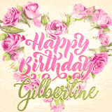 A stunning heart made of pink roses surrounds the elegant script text 'Happy Birthday Gilbertine' on a soft beige background. Animated sparkles add a magical and festive feel.