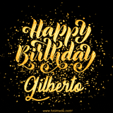 Animated GIF with colorful, festive 'Happy Birthday Gilberto' text decorated with patterns, a party hat, and falling confetti. A vibrant and cheerful design for birthday celebrations.