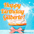 A cheerful animated GIF of a cupcake with creamy frosting, a red checkered ribbon, and a bright sparkler on top. The text 'Happy Birthday Gilberto!' is displayed in vibrant orange and red.