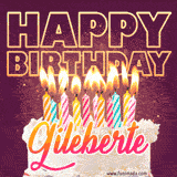 A colorful birthday cake topped with lit candles, with the words 'Happy Birthday Gileberte' in bold glowing letters on a burgundy background. Animated flames add a festive touch.