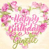 A stunning heart made of pink roses surrounds the elegant script text 'Happy Birthday Ginette' on a soft beige background. Animated sparkles add a magical and festive feel.