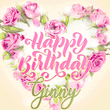 A stunning heart made of pink roses surrounds the elegant script text 'Happy Birthday Ginny' on a soft beige background. Animated sparkles add a magical and festive feel.