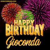 A golden 'Happy Birthday Gioconda' message with vibrant fireworks in the background, creating a festive and celebratory vibe in this animated name GIF.