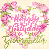 A stunning heart made of pink roses surrounds the elegant script text 'Happy Birthday Giovannetta' on a soft beige background. Animated sparkles add a magical and festive feel.