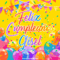 A bright and festive GIF with the text 'Feliz Cumpleaños Gisel' in Spanish in colorful fonts, surrounded by confetti, balloons, and festive banners on a vibrant yellow background.
