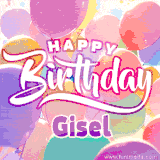A vibrant name GIF featuring colorful balloons in shades of pink, orange, and yellow with the bold text 'Happy Birthday Gisel' in festive fonts, creating a lively birthday vibe.