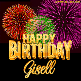 A golden 'Happy Birthday Gisell' message with vibrant fireworks in the background, creating a festive and celebratory vibe in this animated name GIF.