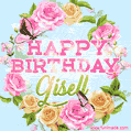 A charming animated GIF featuring 'Happy Birthday Gisell' in pink and green text, surrounded by delicate roses, leaves, and fluttering butterflies on a soft light blue pastel background.