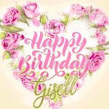 A stunning heart made of pink roses surrounds the elegant script text 'Happy Birthday Gisell' on a soft beige background. Animated sparkles add a magical and festive feel.
