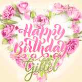 A stunning heart made of pink roses surrounds the elegant script text 'Happy Birthday Gittel' on a soft beige background. Animated sparkles add a magical and festive feel.