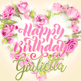 A stunning heart made of pink roses surrounds the elegant script text 'Happy Birthday Giulietta' on a soft beige background. Animated sparkles add a magical and festive feel.