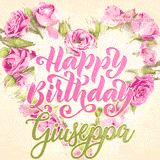 A stunning heart made of pink roses surrounds the elegant script text 'Happy Birthday Giuseppa' on a soft beige background. Animated sparkles add a magical and festive feel.