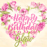 A stunning heart made of pink roses surrounds the elegant script text 'Happy Birthday Glaw' on a soft beige background. Animated sparkles add a magical and festive feel.