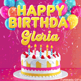 Pink-themed animated greeting with balloons, confetti, and a frosted cake under the message 'Happy Birthday Gloria' in bold rounded yellow font.