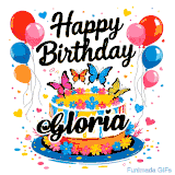 An animated birthday card for Gloria. It features a festive cake with her name, 'Gloria', and colorful butterflies. Floating balloons and hearts complete the joyful scene.