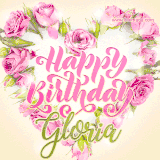 A stunning heart made of pink roses surrounds the elegant script text 'Happy Birthday Gloria' on a soft beige background. Animated sparkles add a magical and festive feel.