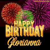 A golden 'Happy Birthday Glorianna' message with vibrant fireworks in the background, creating a festive and celebratory vibe in this animated name GIF.