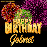 A golden 'Happy Birthday Gobnet' message with vibrant fireworks in the background, creating a festive and celebratory vibe in this animated name GIF.