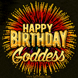 Golden 'Happy Birthday Goddess' text accompanied by animated rainbow fireworks for a festive animated greeting.