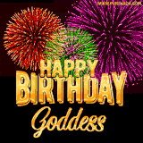 A golden 'Happy Birthday Goddess' message with vibrant fireworks in the background, creating a festive and celebratory vibe in this animated name GIF.