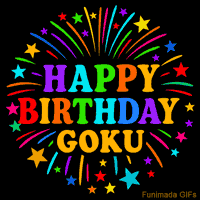 Vibrant animated GIF with 'Happy Birthday Goku' in rainbow-colored text, surrounded by colorful stars and fireworks on a black background.