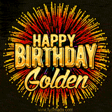Golden 'Happy Birthday Golden' text accompanied by animated rainbow fireworks for a festive animated greeting.