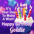 It's Your Day To Make A Wish! Happy Birthday Goldie!