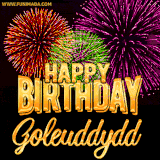 A golden 'Happy Birthday Goleuddydd' message with vibrant fireworks in the background, creating a festive and celebratory vibe in this animated name GIF.