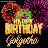 A golden 'Happy Birthday Golgotha' message with vibrant fireworks in the background, creating a festive and celebratory vibe in this animated name GIF.