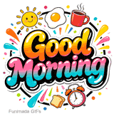Pop-art style image displaying 'Good Morning' with heavy black outlines. Colorful paint splashes frame the text along with morning icons like a sun, coffee, toast, and an egg.