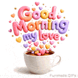 Sweet morning card showing a ceramic mug of coffee with little pink, yellow, and purple hearts rising up like steam, below a bright Good Morning my love greeting.