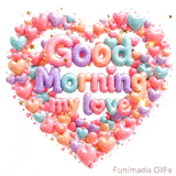 A beautiful heart-shaped border made of small 3D pastel pink, purple, and blue hearts surrounds large glossy bubble letters that read Good Morning my love.