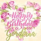 A stunning heart made of pink roses surrounds the elegant script text 'Happy Birthday Gordiana' on a soft beige background. Animated sparkles add a magical and festive feel.