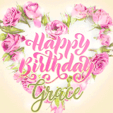 A stunning heart made of pink roses surrounds the elegant script text 'Happy Birthday Grace' on a soft beige background. Animated sparkles add a magical and festive feel.