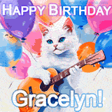 Animated GIF featuring a charming white cat with bright blue eyes strumming a guitar while colorful balloons float in the background, with 'Happy Birthday Gracelyn!' text.