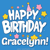 Colorful animated birthday card with the text 'HAPPY BIRTHDAY Gracelynn!' in a white playful font surrounded by stars, hearts, and a party hat on a blue background.