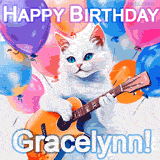 Animated GIF featuring a charming white cat with bright blue eyes strumming a guitar while colorful balloons float in the background, with 'Happy Birthday Gracelynn!' text.